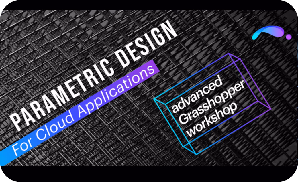 Promotional graphic for an advanced Grasshopper workshop on parametric design for cloud applications